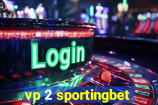 vp 2 sportingbet